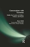 Conversations with Terrorists: Middle East Leaders on Politics, Violence, and Empire