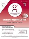 Equations, Inequalities, and VIC's GMAT Strategy Guide
