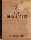 Launching Missional Communities: A Field Guide