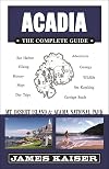 Acadia: The Complete Guide: Mount Desert Island & Acadia National Park