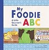 My Foodie ABC: A Little Gourmet's Guide