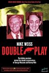 Double Play: The Hidden Passions Behind the Double Assassination of George Moscone and Harvey Milk