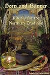 Horn and Banner: Rituals for the Northern Tradition