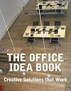 The Office Idea Book: Creative Solutions that Work