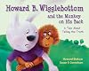 Howard B. Wigglebottom and the Monkey on His Back: A Tale About Telling the Truth
