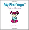 My First Yoga: Animal Poses