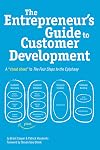 The Entrepreneur's Guide to Customer Development: A cheat sheet to The Four Steps to the Epiphany