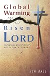 Global Warming and the Risen LORD: Christian Discipleship and Climate Change