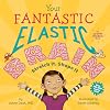 Your Fantastic Elastic Brain