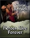 Heroes Live Forever