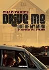 Drive Me Out of My Mind
