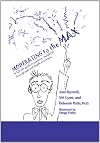 Moderating to the Max: A Full-tilt Guide to Creative, Insightful Focus Groups and Depth Interviews