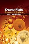 Trans Fats Replacement Solutions