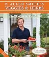 P. Allen Smith's Veggies & Herbs: From Garden to Table