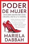 Poder de mujer: Descubre quien eres para crear el exito a tu medida: (Woman Power: Discover Who You Are to Create Your Own Success) (Spanish Edition)
