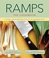 Ramps: the Cookbook: Cooking with the Best Kept Secret of the Appalachian Trail