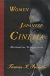 Women in Japanese cinema : alternative perspectives