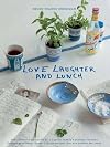 Love, laughter and lunch : the evocative memories of a Cypriot family's journey recalled through traditional Greek Cypriot recipes that are perfect for today