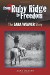 From Ruby Ridge to Freedom: The Sara Weaver Story