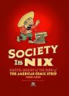 Society is Nix: Gleeful Anarchy of the Dawn of the American Comic Strip 1895-1915