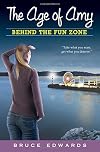 The Age of Amy: Behind The Fun Zone
