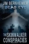 Dead Eye: The Skinwalker Conspiracies