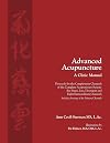 Advanced Acupuncture a Clinic Manual