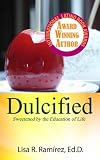 Dulcified: Sweetened by the Education of Life