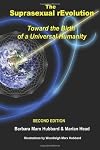 The Suprasexual rEvolution: Toward the Birth of a Universal Humanity - Second Edition