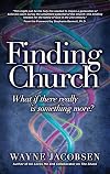 Finding Church: What If There Really Is Something More?