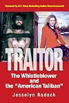 TRAITOR: The Whistleblower and the "American Taliban" (Foreword by Glenn Greenwald)
