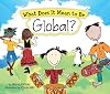 What Does It Mean to Be Global?