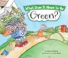 What Does It Mean to Be Green?