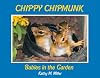 Chippy Chipmunk: Babies in the Garden (The Chippy Chipmunk)