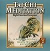 Tai Chi Meditation, Disc 2: Eight Direction Perception