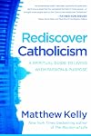Rediscovering Catholicism: Journeying Toward Our Spiritual North Star