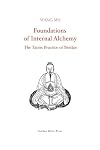Foundations of Internal Alchemy: The Taoist Practice of Neidan