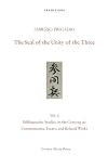 The Seal of the Unity of the Three: Vol. 2 - Bibliographic Studies on the Cantong qi: Commentaries, Essays, and Related Works