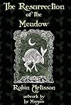 The Resurrection of the Meadow