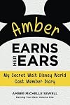 Amber Earns Her Ears: My Secret Walt Disney World Cast Member Diary