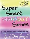 Super Smart Workout Series #1