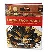 Fresh From Maine: Recipes and Stories From the State's Best Chefs