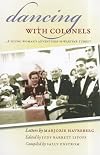 Dancing with Colonels: A Young Woman's Adventures in Wartime Turkey