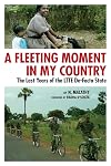 A Fleeting Moment in My Country: The Last Years of the LTTE De-Facto State