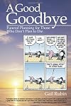 A Good Goodbye: Funeral Planning for Those Who Don't Plan to Die