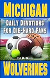 Daily Devotions for Die-Hard Fans Michigan Wolverines: -