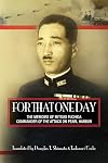 For That One Day: The Memoirs of Mitsuo Fuchida, the Commander of the Attack on Pearl Harbor