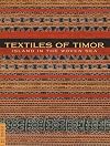 Textiles of Timor: Island in the Woven Sea