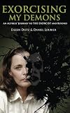 Exorcising My Demons: An Actress' Journey to the Exorcist and Beyond
