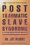 Post Traumatic Slave Syndrome: America's Legacy of Enduring Injury and Healing
